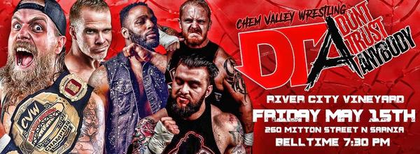 Chem Valley Wrestling Presents Don’t Trust Anybody
