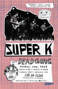  Super K with Dead Gong