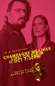 Champagne Weather EP "R" Release with special guest Woods of Light