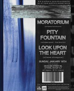 Moratorium, Pity Fountain, and Look Upon The Heart