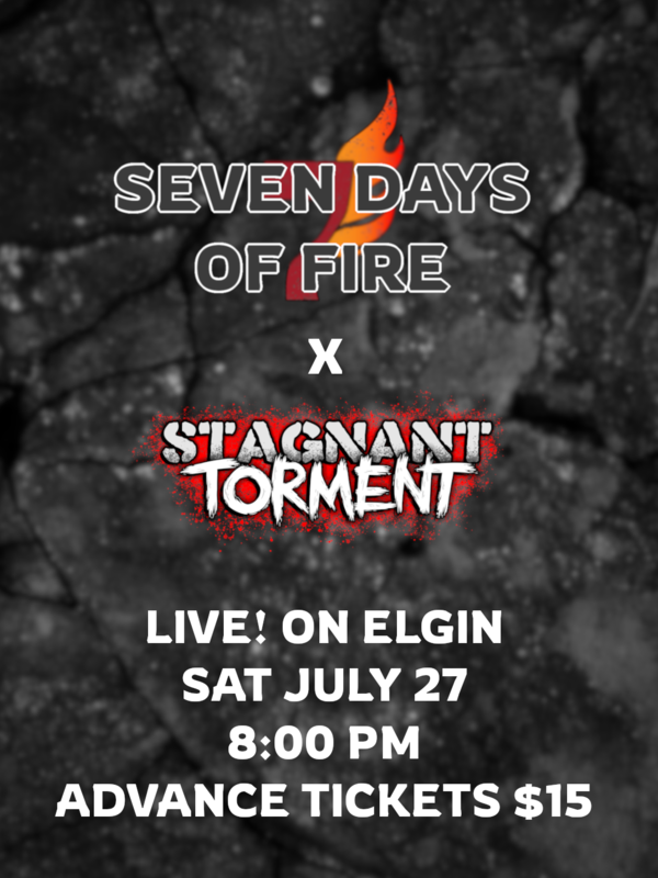 Seven Days of Fire & Stagnant Torment
