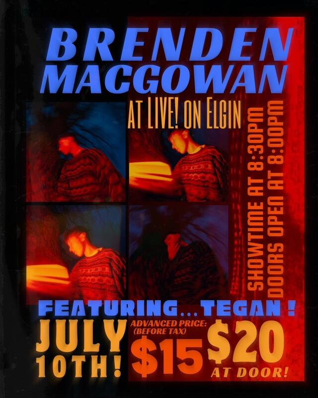 SOLD OUT - Brenden MacGowan at LIVE! on Elgin